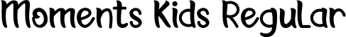 Moments Kids Regular font | Moments Kids.otf