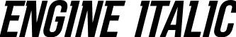 ENGINE Italic font | ENGINE-Italic.ttf