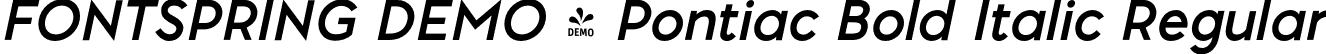 FONTSPRING DEMO - Pontiac Bold Italic Regular font | Fontspring-DEMO-pontiac_bold_italic.otf