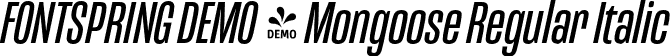 FONTSPRING DEMO - Mongoose Regular Italic font | Fontspring-DEMO-mongoose-italic.otf