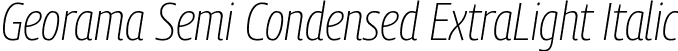 Georama Semi Condensed ExtraLight Italic font | GeoramaSemiCondensed-ExtraLightItalic-2.ttf