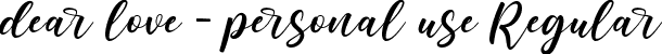 dear love - personal use Regular font | dearlovepersonaluse-x3zb9.ttf