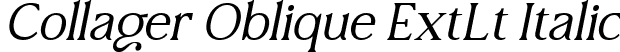 Collager Oblique ExtLt Italic font | CollagerOblique ExtLtObliq.ttf