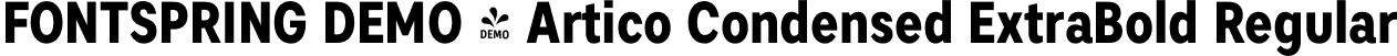FONTSPRING DEMO - Artico Condensed ExtraBold Regular font | Fontspring-DEMO-articocond-exbold.otf
