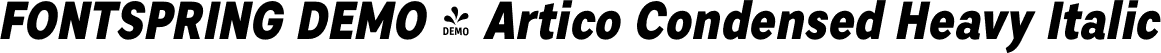 FONTSPRING DEMO - Artico Condensed Heavy Italic font | Fontspring-DEMO-articocond-heavyit.otf