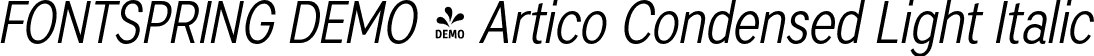 FONTSPRING DEMO - Artico Condensed Light Italic font | Fontspring-DEMO-articocond-lightit.otf