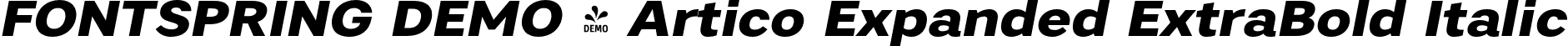 FONTSPRING DEMO - Artico Expanded ExtraBold Italic font | Fontspring-DEMO-articoexpanded-exboldit.otf