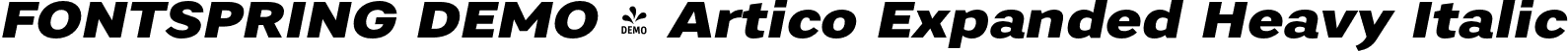 FONTSPRING DEMO - Artico Expanded Heavy Italic font | Fontspring-DEMO-articoexpanded-heavyit.otf