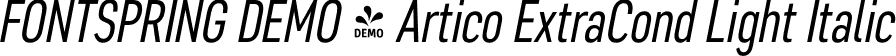 FONTSPRING DEMO - Artico ExtraCond Light Italic font | Fontspring-DEMO-articoexcond-lightit.otf
