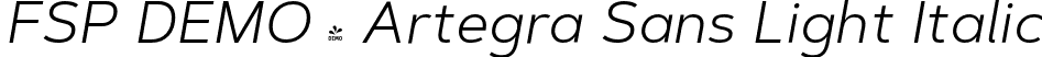 FSP DEMO - Artegra Sans Light Italic font | Fontspring-DEMO-artegra_sans-300-light-italic.otf