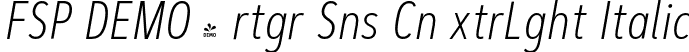 FSP DEMO - rtgr Sns Cn xtrLght Italic font | Fontspring-DEMO-artegra_sans-condensed-200-extralight-italic.otf