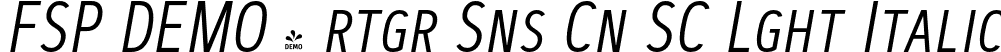 FSP DEMO - rtgr Sns Cn SC Lght Italic font | Fontspring-DEMO-artegra_sans-condensed-sc-300-light-italic.otf