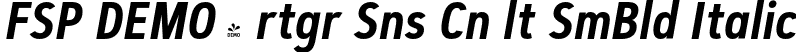 FSP DEMO - rtgr Sns Cn lt SmBld Italic font | Fontspring-DEMO-artegra_sans-condensed-alt-600-semibold-italic.otf