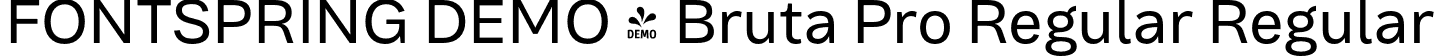 FONTSPRING DEMO - Bruta Pro Regular Regular font | Fontspring-DEMO-brutaproregular-regular.otf