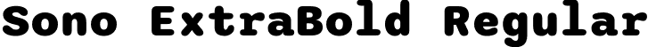 Sono ExtraBold Regular font | sono-extrabold.otf