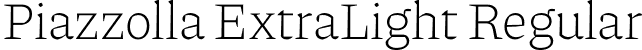 Piazzolla ExtraLight Regular font | Piazzolla-ExtraLight.otf