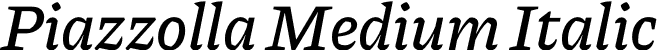 Piazzolla Medium Italic font | Piazzolla-MediumItalic.otf