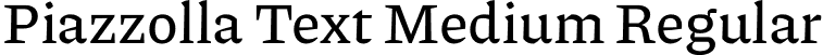 Piazzolla Text Medium Regular font | Piazzolla-TextMedium.otf