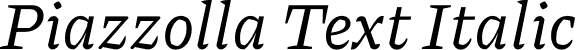 Piazzolla Text Italic font | Piazzolla-TextItalic.otf
