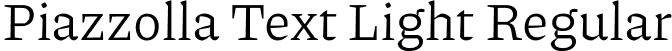 Piazzolla Text Light Regular font | Piazzolla-TextLight.otf