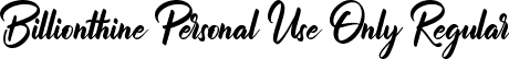 Billionthine Personal Use Only Regular font | billionthine-personal-use-only.ttf