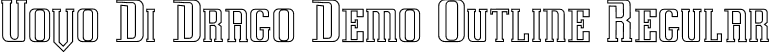 Uovo Di Drago Demo Outline Regular font | UovoDiDragoDemo-Outline.otf