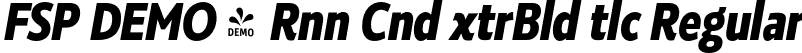 FSP DEMO - Rnn Cnd xtrBld tlc Regular font | Fontspring-DEMO-roanne_850_condensed_extrabold_italic.otf