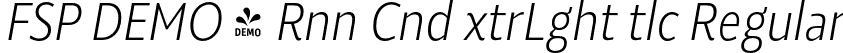 FSP DEMO - Rnn Cnd xtrLght tlc Regular font | Fontspring-DEMO-roanne_200_condensed_extralight_italic.otf