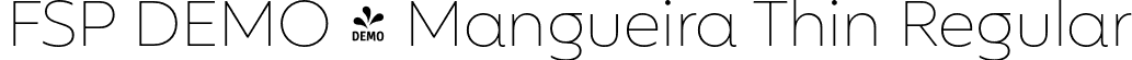 FSP DEMO - Mangueira Thin Regular font | Fontspring-DEMO-mangueira-thin.otf