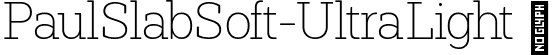 PaulSlabSoft-UltraLight  font | PaulSlabSoft-UltraLight.ttf