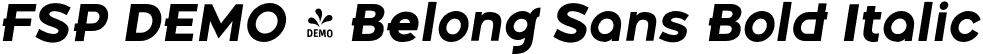 FSP DEMO - Belong Sans Bold Italic font | Fontspring-DEMO-belongsans-bolditalic.otf