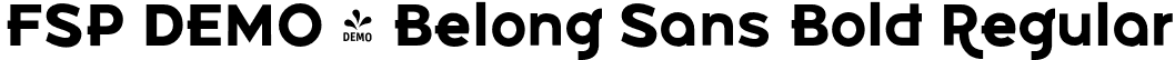 FSP DEMO - Belong Sans Bold Regular font | Fontspring-DEMO-belongsans-bold.otf