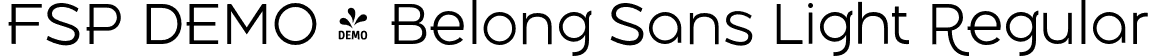 FSP DEMO - Belong Sans Light Regular font | Fontspring-DEMO-belongsans-light.otf