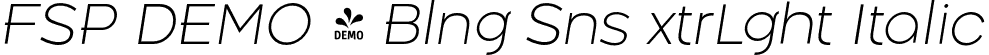 FSP DEMO - Blng Sns xtrLght Italic font | Fontspring-DEMO-belongsans-extralightitalic.otf