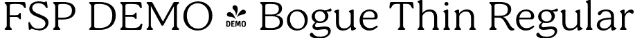 FSP DEMO - Bogue Thin Regular font | Fontspring-DEMO-bogue-thin.otf