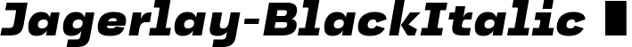 Jagerlay-BlackItalic  font | Jagerlay-BlackItalic.ttf