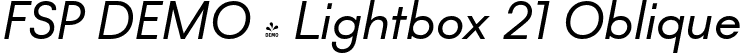 FSP DEMO - Lightbox 21 Oblique font | Fontspring-DEMO-lightbox21-obl-1.otf