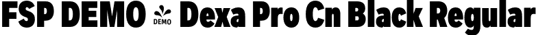 FSP DEMO - Dexa Pro Cn Black Regular font | Fontspring-DEMO-dexapro-condensed-900-black.otf