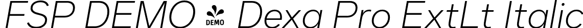 FSP DEMO - Dexa Pro ExtLt Italic font | Fontspring-DEMO-dexapro-200-extralight-italic.otf