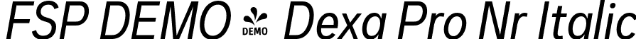 FSP DEMO - Dexa Pro Nr Italic font | Fontspring-DEMO-dexapro-narrow-400-regular-italic.otf