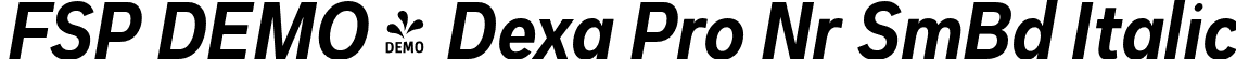 FSP DEMO - Dexa Pro Nr SmBd Italic font | Fontspring-DEMO-dexapro-narrow-600-semibold-italic.otf