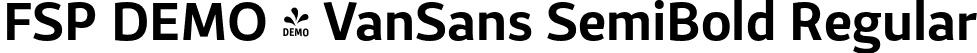 FSP DEMO - VanSans SemiBold Regular font | Fontspring-DEMO-vansans-semibold.otf