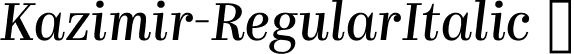 Kazimir-RegularItalic  font | kazimir-italic.otf