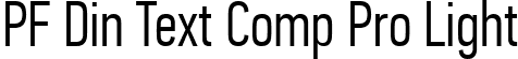 PF Din Text Comp Pro Light font | pfdintextcomppro-light.ttf