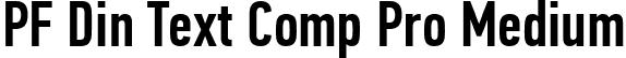 PF Din Text Comp Pro Medium font | pfdintextcomppro-medium.ttf