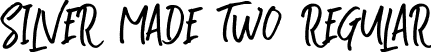 Silver Made Two Regular font | silver-made-two.ttf