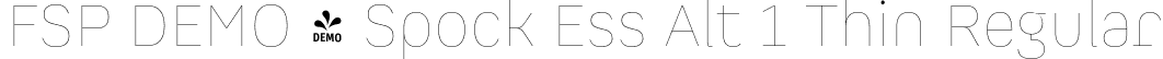 FSP DEMO - Spock Ess Alt 1 Thin Regular font | Fontspring-DEMO-spockessalt1-thin.otf