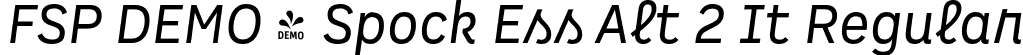 FSP DEMO - Spock Ess Alt 2 It Regular font | Fontspring-DEMO-spockessalt2-regularit.otf