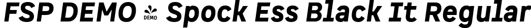 FSP DEMO - Spock Ess Black It Regular font | Fontspring-DEMO-spockess-blackit.otf