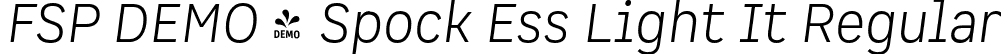 FSP DEMO - Spock Ess Light It Regular font | Fontspring-DEMO-spockess-lightit.otf